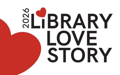 Share Your Library Love Story! 01.19.26